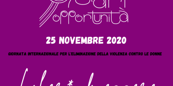 25 novembre – Giornata internazionale per l’eliminazione della violenza contro le donne – Liber* di essere