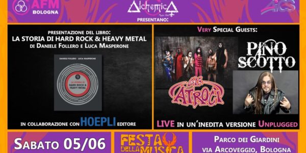 GLI ATROCI+PINO SCOTTO+LA STORIA DI HARD ROCK ED HEAVY METAL – festa della musica