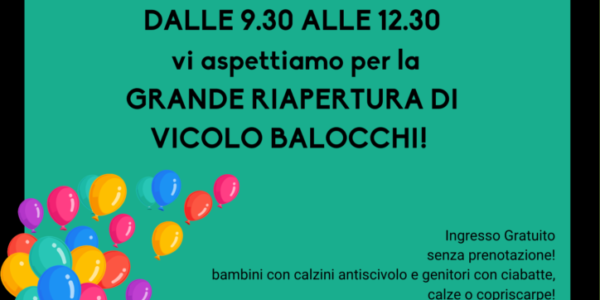 Grande Riapertura Vicolo Balocchi!