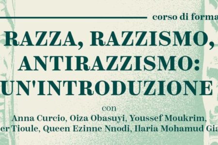 Corso di formazione Razza, razzismo, antirazzismo: un’introduzione